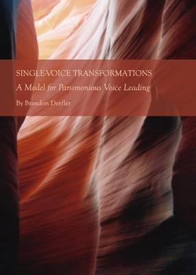 Single-Voice Transformations - Brandon Derfler