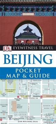 DK Eyewitness Pocket Map and Guide: Beijing