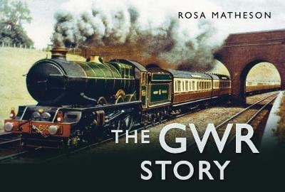 The GWR Story - Rosa Matheson