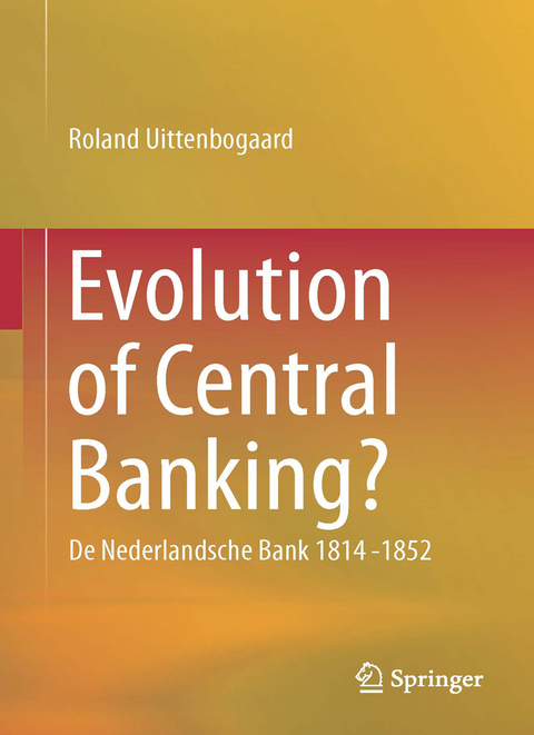 Evolution of Central Banking? - Roland Uittenbogaard