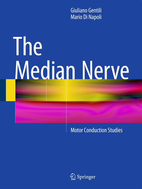 The Median Nerve - Giuliano Gentili, Mario Di Napoli