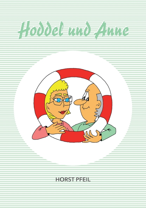 Hoddel und Anne - Horst Pfeil