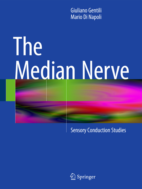 The Median Nerve - Giuliano Gentili, Mario Di Napoli