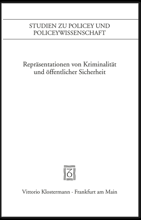 Repräsentation von Kriminalität und öffentlicher Sicherheit - 