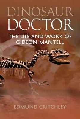 Dinosaur Doctor - Edmund Critchley