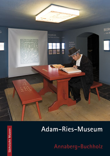 Adam-Ries-Museum Annaberg-Buchholz - Rainer Gebhardt, Klaus P Herschel, Annegret Münch, Anne Rom, Egon Weißflog