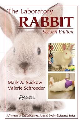 The Laboratory Rabbit - Mark A. Suckow, Valerie Schroeder, Fred A. Douglas