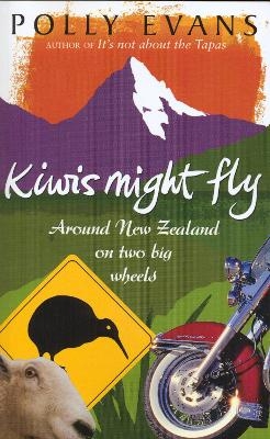 Kiwis Might Fly - Polly Evans