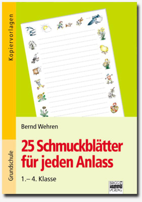 Brigg: Deutsch - Grundschule - Schreiben / 25 Schmuckblätter für jeden Anlass - Bernd Wehren