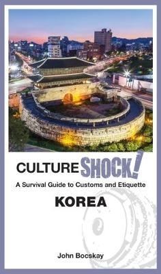 CultureShock! Korea -  John Bocskay