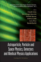 Astroparticle, Particle And Space Physics, Detectors And Medical Physics Applications - Proceedings Of The 11th Conference On Icatpp-11 - 