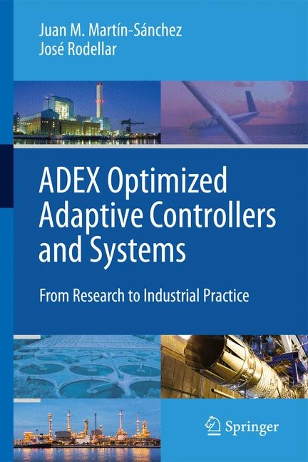 ADEX Optimized Adaptive Controllers and Systems - Juan M. Martín-Sánchez, José Rodellar