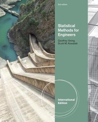 Statistical Methods for Engineers, International Edition - G. Geoffrey Vining, Scott Kowalski