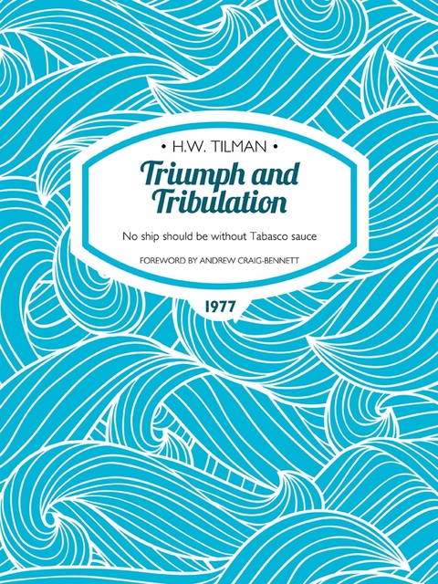 Triumph and Tribulation -  H.W. Tilman