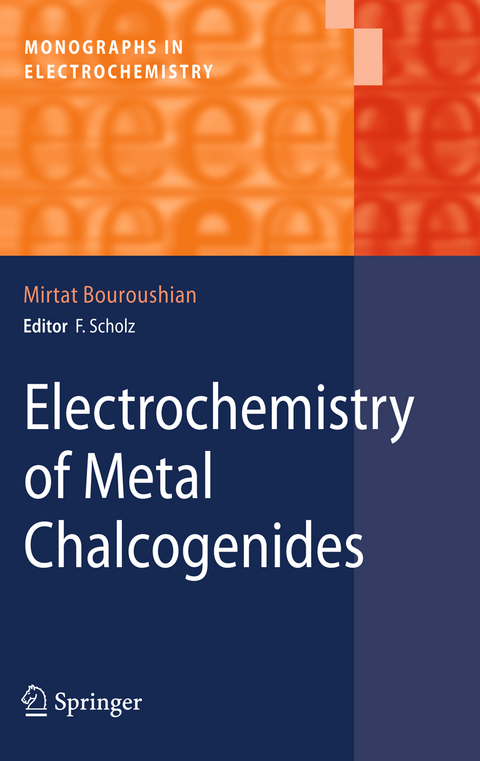 Electrochemistry of Metal Chalcogenides - Mirtat Bouroushian