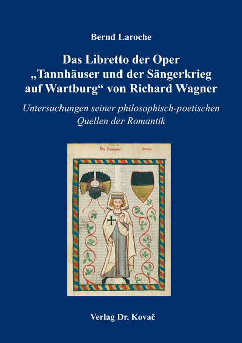 Das Libretto der Oper „Tannhäuser und der Sängerkrieg auf Wartburg“ von Richard Wagner - Bernd Laroche