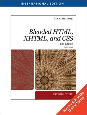 New Perspectives on Blended HTML, XHTML, and CSS - Henry Bojack