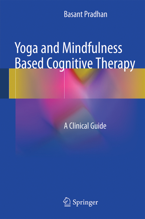 Yoga and Mindfulness Based Cognitive Therapy - Basant Pradhan
