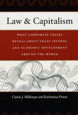 Law & Capitalism - Curtis J. Milhaupt, Katharina Pistor