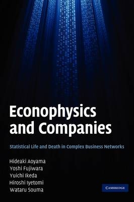 Econophysics and Companies - Hideaki Aoyama, Yoshi Fujiwara, Yuichi Ikeda, Hiroshi Iyetomi, Wataru Souma