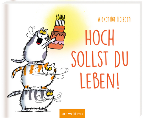 Hoch sollst du leben! - Alexander Holzach