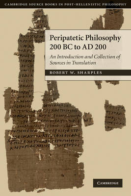 Peripatetic Philosophy, 200 BC to AD 200 - R. W. Sharples