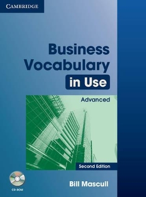 Business Vocabulary in Use Advanced with Answers and CD-ROM - Bill Mascull