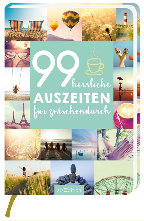 99 herrliche Auszeiten für zwischendurch