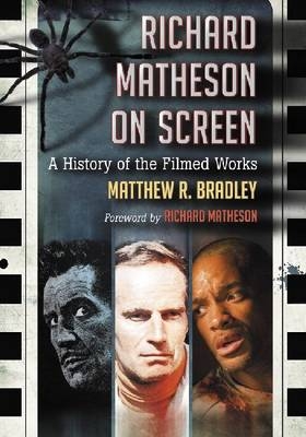 Richard Matheson on Screen - Matthew R. Bradley
