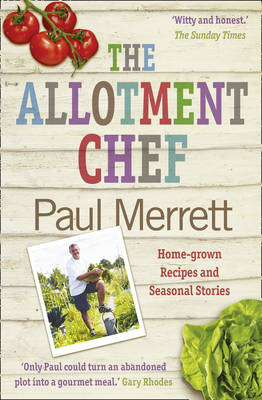 The Allotment Chef - Paul Merrett