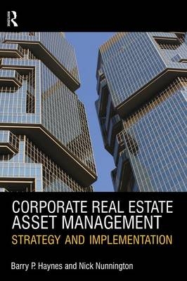 Corporate Real Estate Asset Management - Barry Haynes, Nick Nunnington