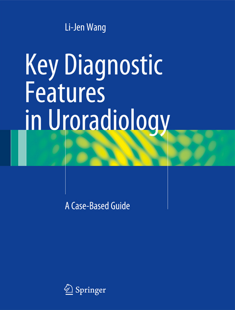 Key Diagnostic Features in Uroradiology - Li-Jen Wang