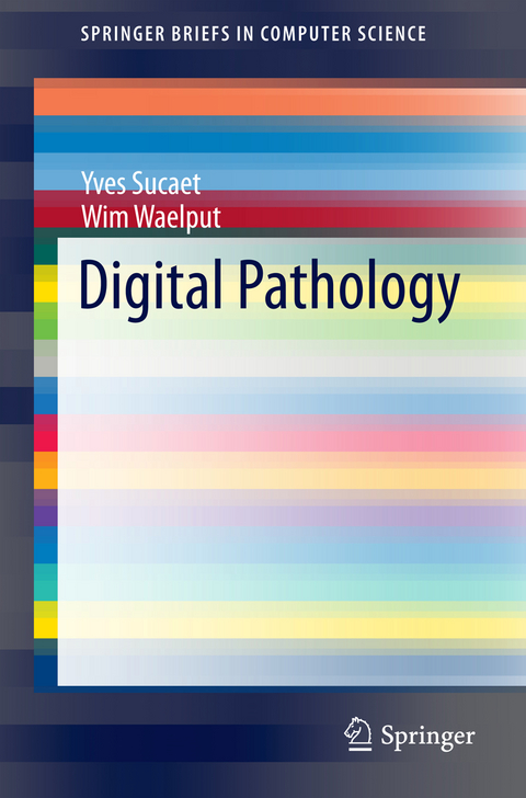 Digital Pathology - Yves Sucaet, Wim Waelput