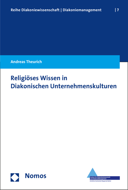 Religiöses Wissen in Diakonischen Unternehmenskulturen - Andreas Theurich