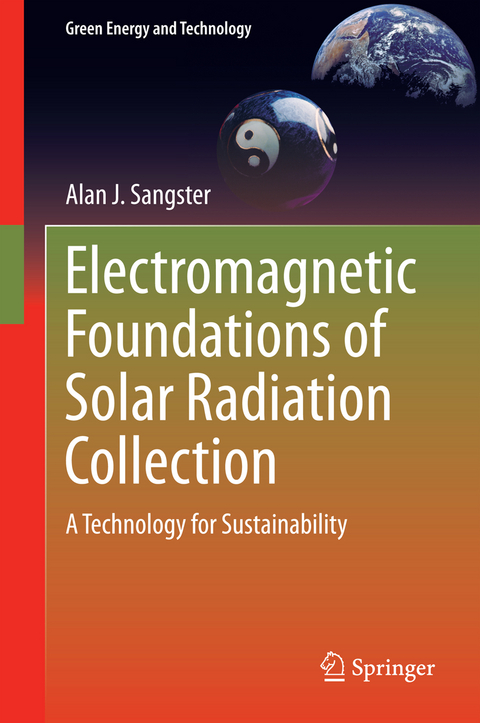 Electromagnetic Foundations of Solar Radiation Collection - Alan J. Sangster