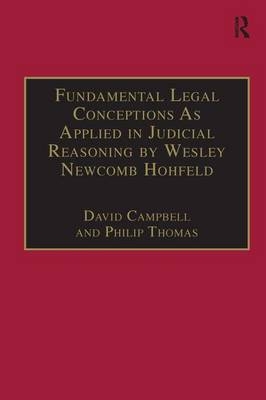 Fundamental Legal Conceptions As Applied in Judicial Reasoning by Wesley Newcomb Hohfeld -  David Campbell,  Philip Thomas