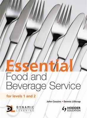 Essential Food and Beverage Service - John Cousins, Dennis Lillicrap