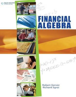 Financial Algebra, Student Edition - Robert K. Gerver, Richard J. Sgroi