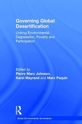 Governing Global Desertification -  Pierre Marc Johnson