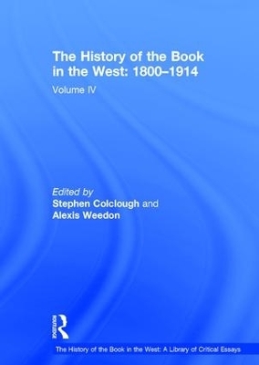 The History of the Book in the West: 1800�1914 - Stephen Colclough