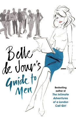 Belle de Jour's Guide to Men - Belle De Jour