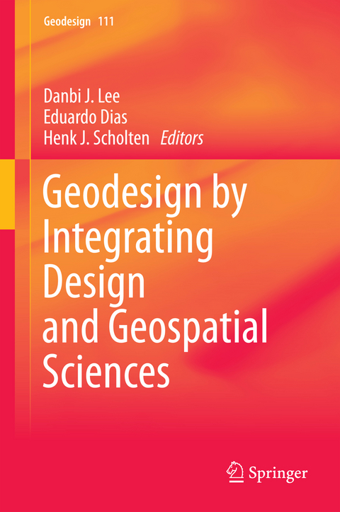 Geodesign by Integrating Design and Geospatial Sciences - 