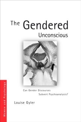 The Gendered Unconscious - Louise Gyler