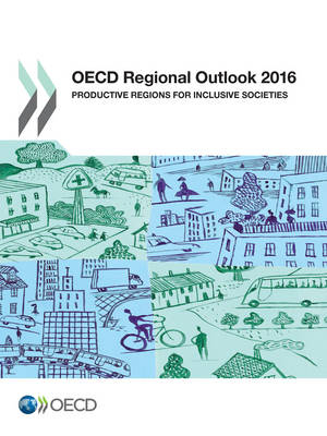 OECD regional outlook 2016 -  Organisation for Economic Co-Operation and Development