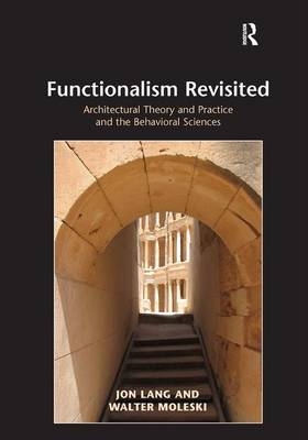 Functionalism Revisited -  Jon Lang,  Walter Moleski