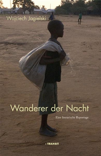 Wanderer der Nacht - Wojciech Jagielski