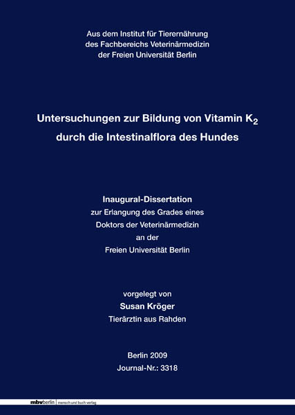 Untersuchungen zur Bildung von Vitamin K2 durch die Intestinalflora des Hundes - Susan Kröger