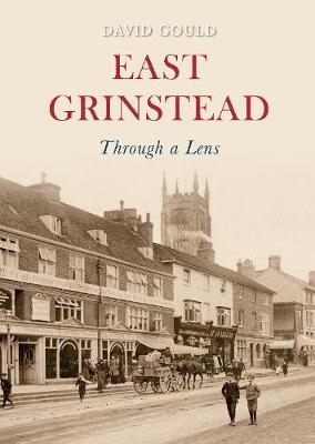East Grinstead Through a Lens - David Gould
