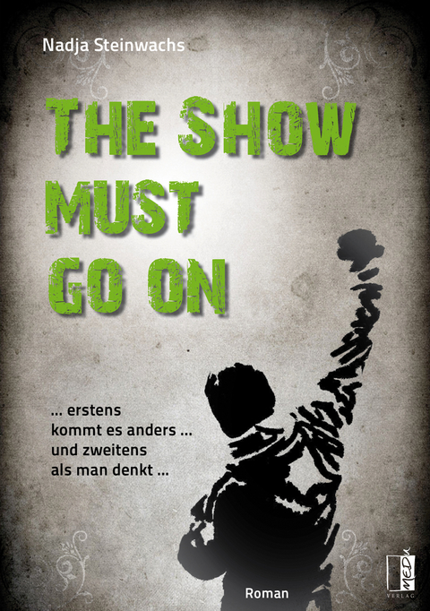 The Show must go on - Nadja Steinwachs