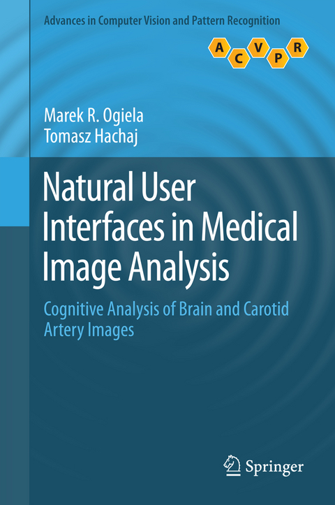 Natural User Interfaces in Medical Image Analysis - Marek R. Ogiela, Tomasz Hachaj